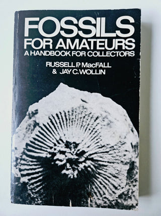 Fossils for Amateurs Paper back  russell P MacFall J C Wollin Book Bx2