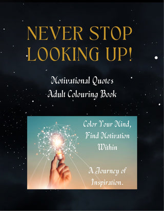 Motivational Quotes Adult Colouring Book: Never Stop Looking Up - Lesley Mitchell